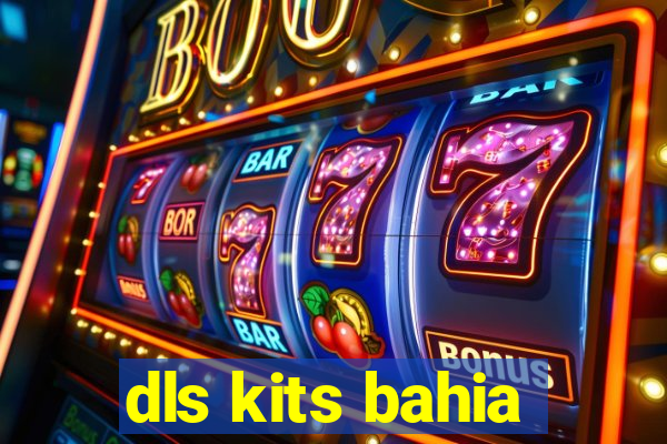 dls kits bahia